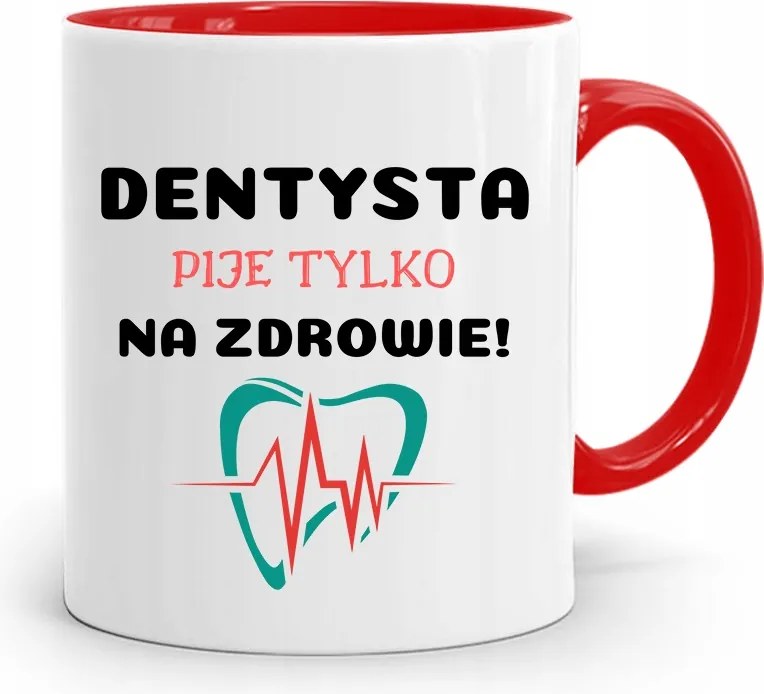 Piros Bögre Fogorvos Ajándék Egészségre Iszik fényképes nyomtatással