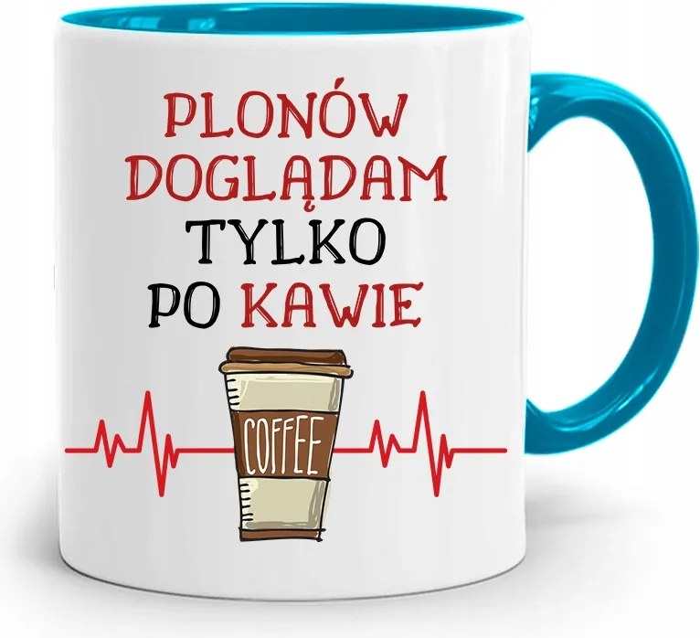 Gazdálkodóknak Kék Bögre Csak Kávé Után Nézem, fényképes nyomattal