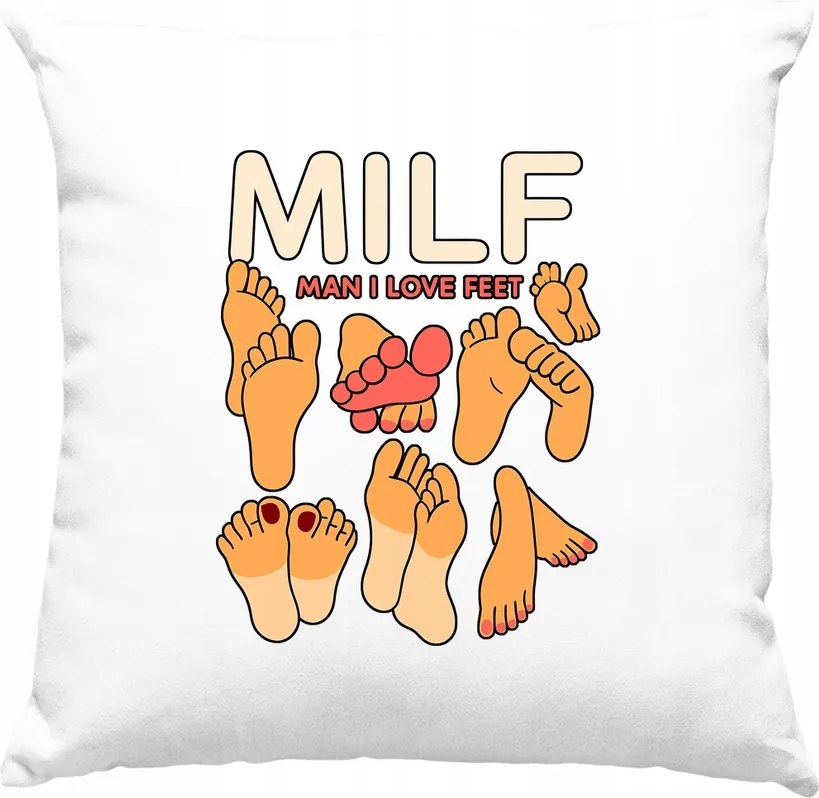 Milf Man I Love Feet párna, fehér