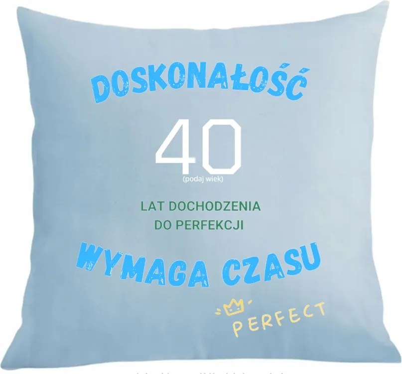 Párna párnahuzat A tökéletességhez idő kell Életkor