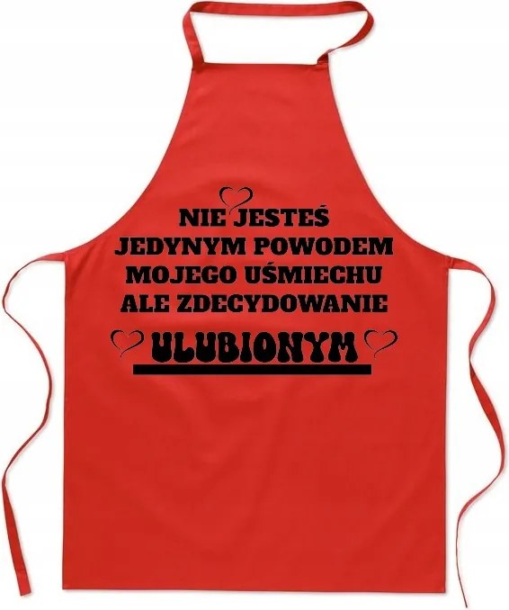 Konyhai kötény Valentin napra Te vagy az egyetlen oka a mosolyomnak