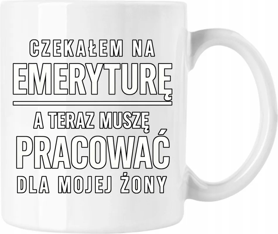 Bögre Nyugdíjas Feleségnek Munka Fehér 330ml