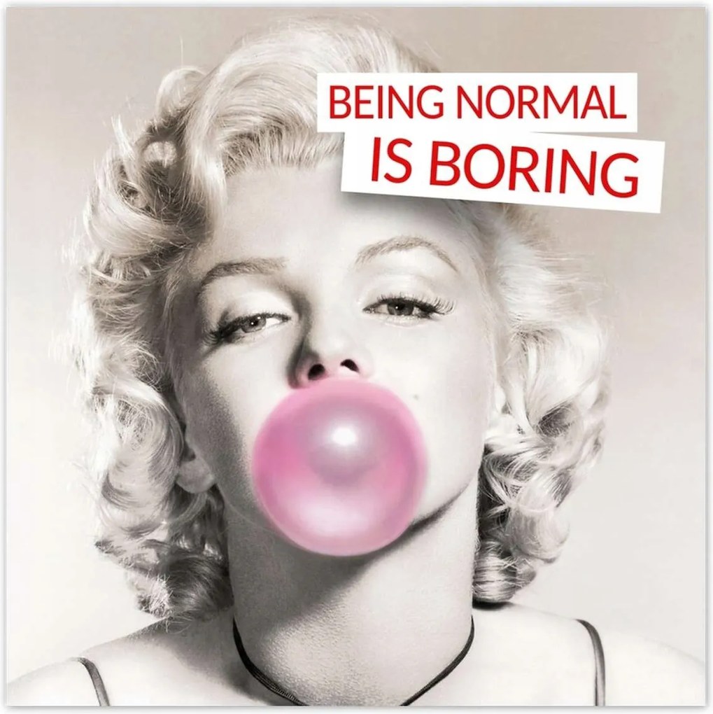 Poszterek 30x30 Being normal is Boring