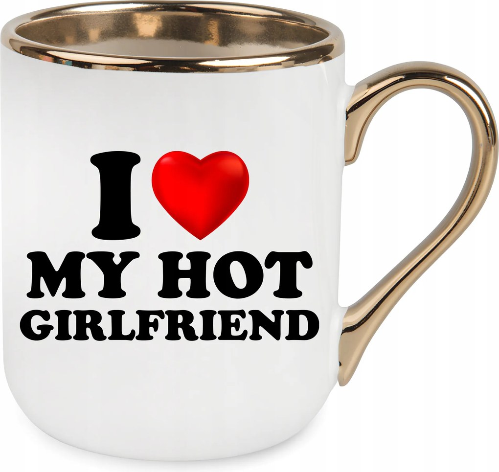 Bögre Elegant Arany És Love My Hot Girlfriend Ajándék Születésnap Ünnepek