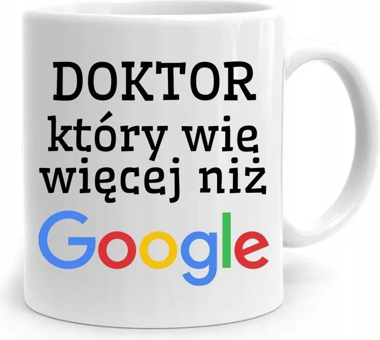 Ajándék Bögre A Doktornak Többet Tud, Mint A Google fényképes nyomtatással