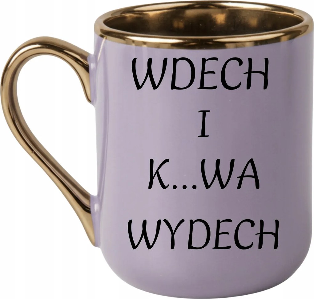 Elegáns bögre „Belégzés és k...kilégzés” arany rant és fül 330 Lila