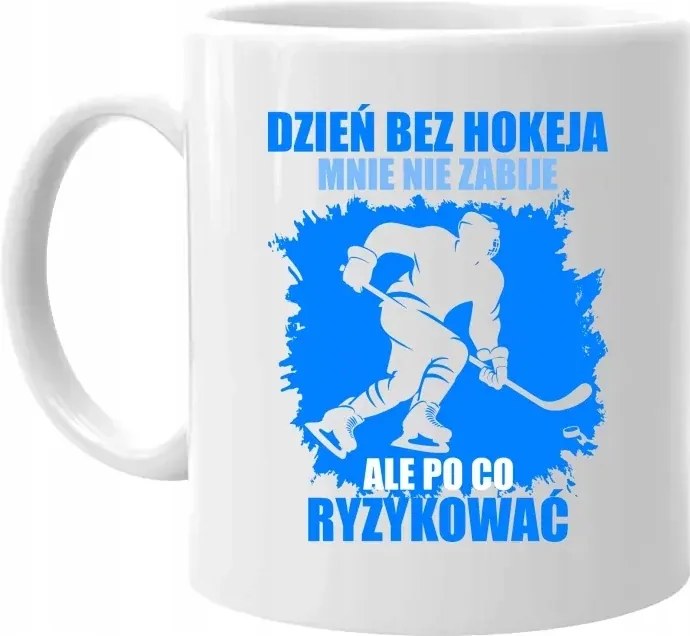 Egy hokimentes nap nem öl meg, de minek kockáztatni egy Bögrét Egy Jégkorongozónak