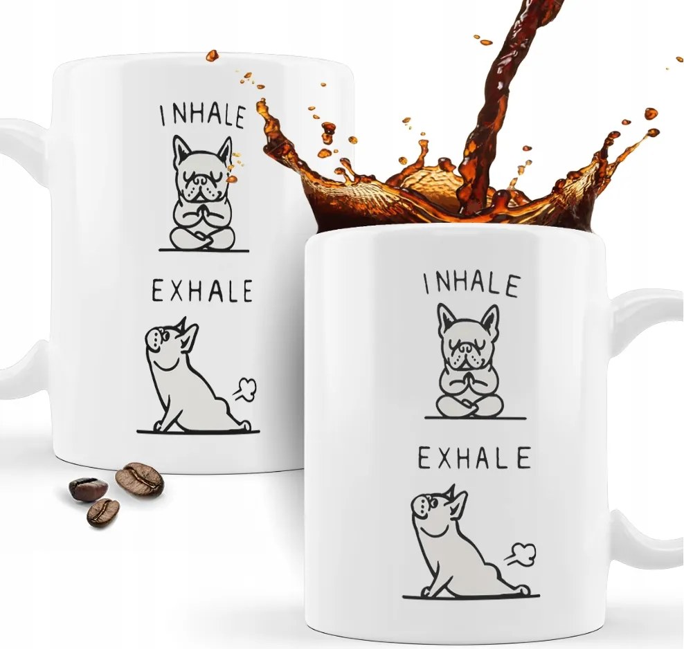 Vicces Bögre Inhale Exhale Ajándék ötlet kutya bögre vicces kutya