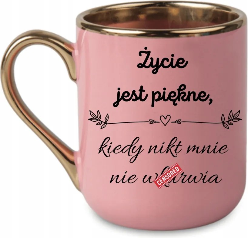 Elegáns bögre "Az élet szép, ha senki sem tud megtéveszteni" 330 Rózsaszín