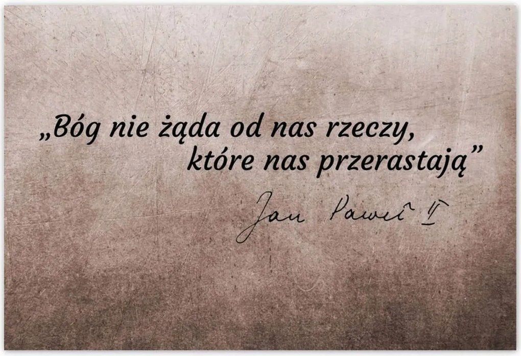 Poszterek 155x105 Isten nem követel tőlünk...