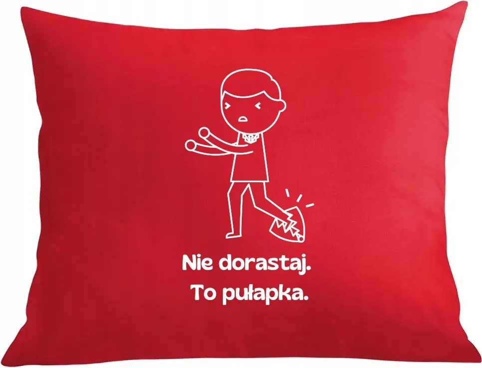 Párna párnahuzat Ne nőj fel, ez egy Csapda