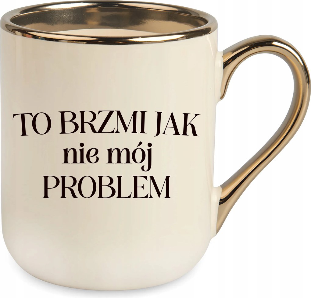 Bögre Bézs Elegáns Ajándék Ez úgy hangzik, mint nem az én problémám születésnap Karácsony