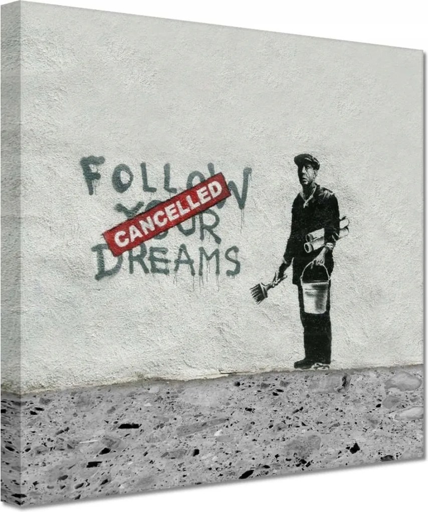 Festmények 20x20 Banksy Follow Your Dreams