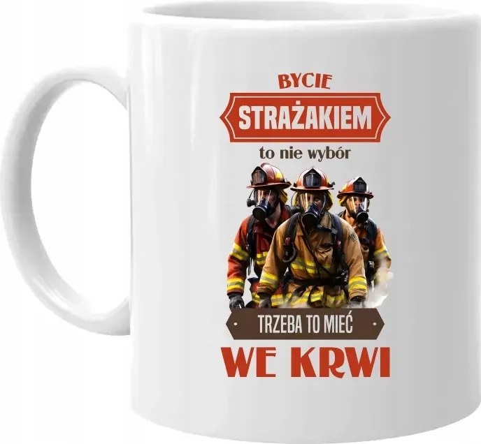 Bögre Tűzoltónak Tűzoltónak lenni nem választás, a véredben kell tartanod