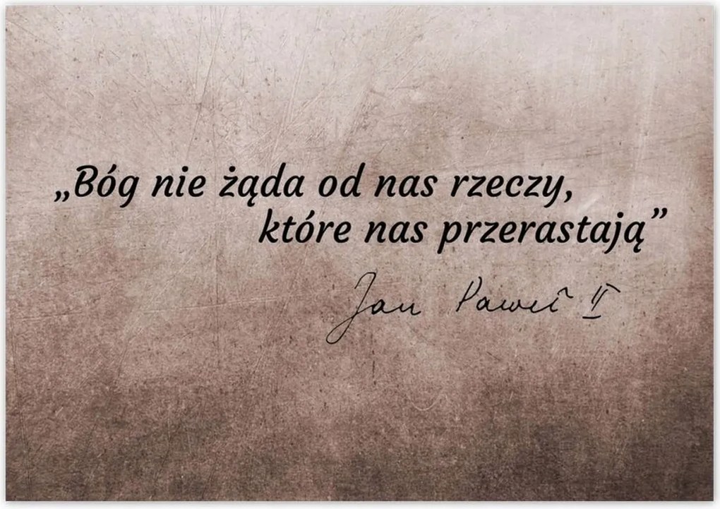 Poszterek 100x70 Isten nem követel tőlünk...