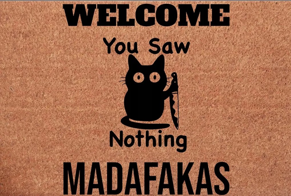 Lábtörlő A Bejárati Ajtó Alá Welcome Madafakas You Saw Nothing