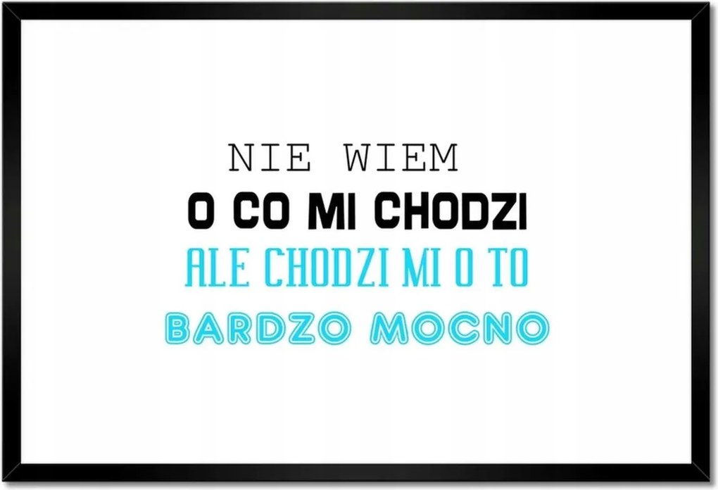 Poszterek keretben 60x40 Nem tudom, mire gondolok