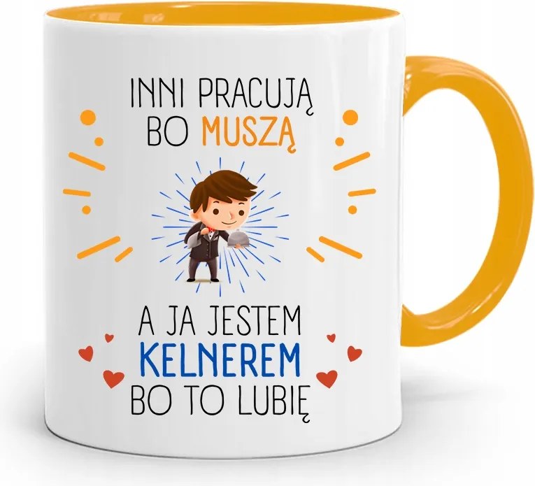 Pincérnek Sárga Bögre Mások Azért Dolgoznak, Mert fényképes nyomattal Kell