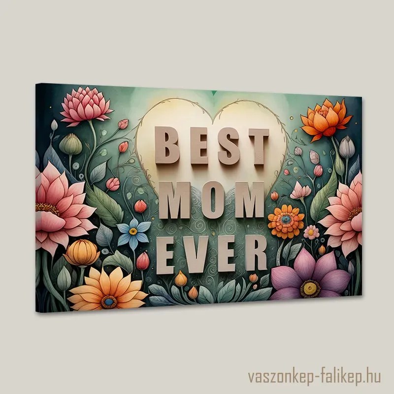 BEST MOM EVER virágokkal 7 – Prémium ajándék anyák napjára 60x40 cm