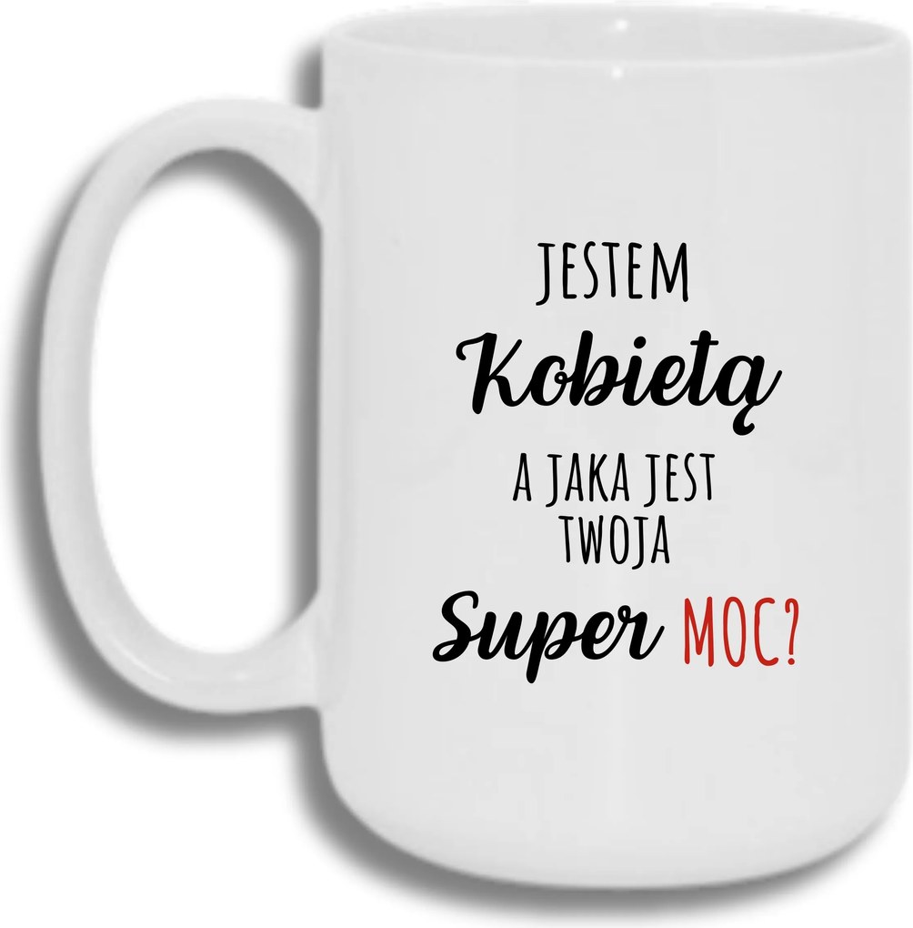 Bögre Fehér Nagy 440ml Ajándék Vicces Nő Vagyok Szupererős