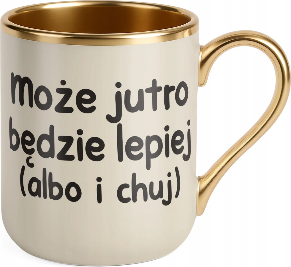 Prémium Bögre Arany Ecru Lehet Holnap Jobb Vicces