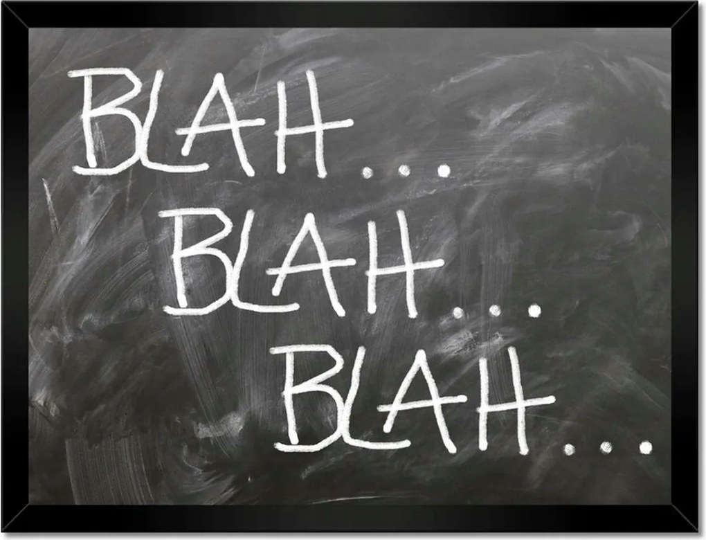 Poszterek keretben 40x30 Blah... Blah... Blah...