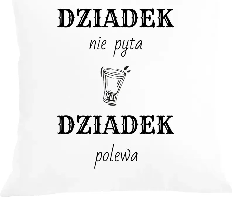Párna párnahuzat Nagypapa napja Nagypapa nem kérdez Nagypapa öntet