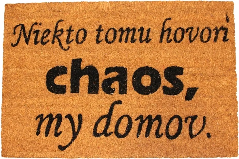 Lábtörlő Van, aki káosznak hívja, mi otthonnak.