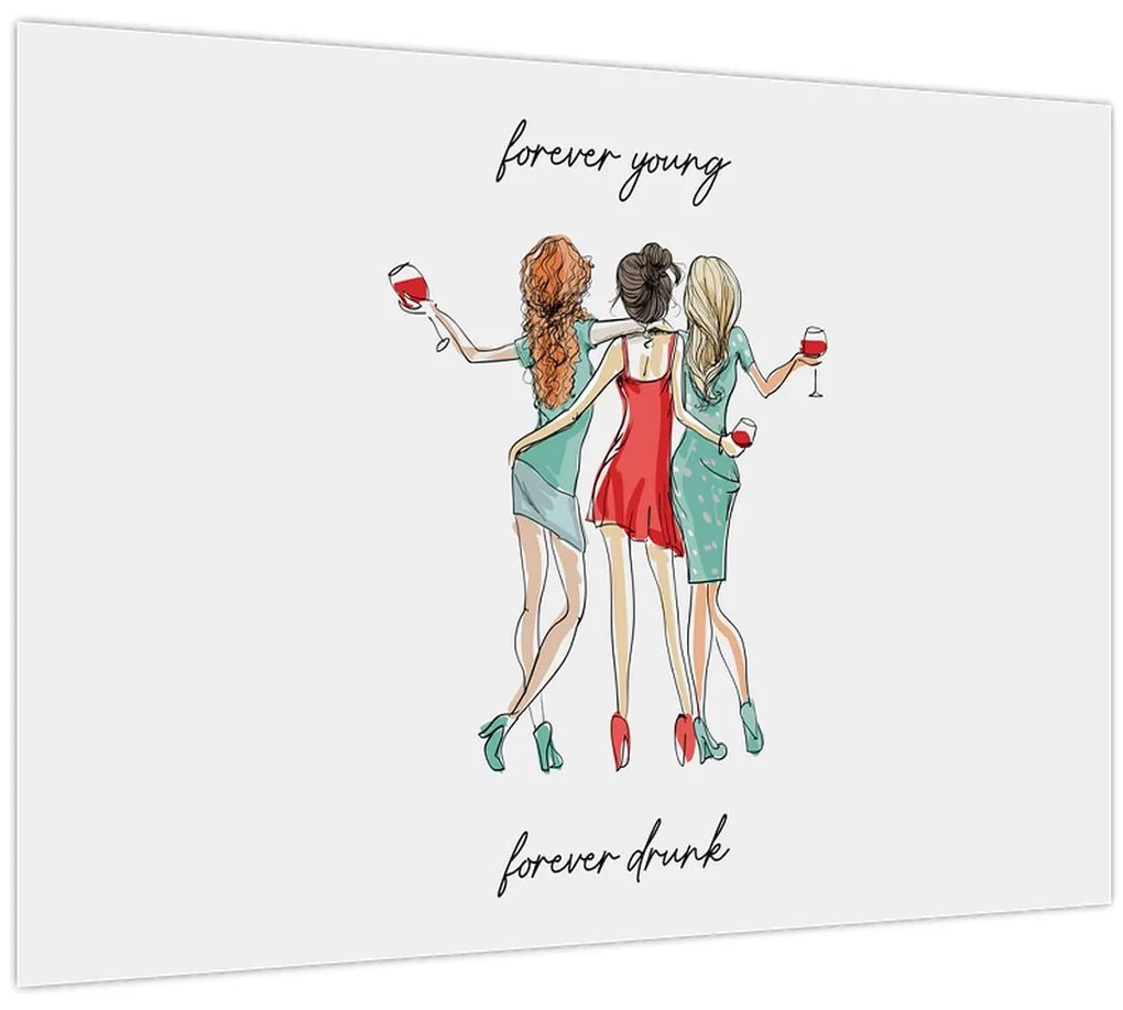 Üveg kép - Örökké fiatal, örökké részeg (70x50 cm)