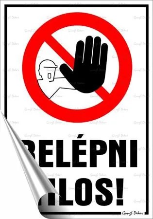 Információs matrica, 25x17,5 cm Belépni tilos! (LUIN101)