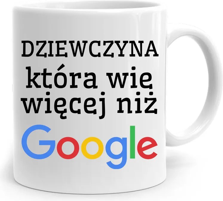 Ajándék Bögre Lányoknak Többet Tud, Mint A Google fényképes nyomattal