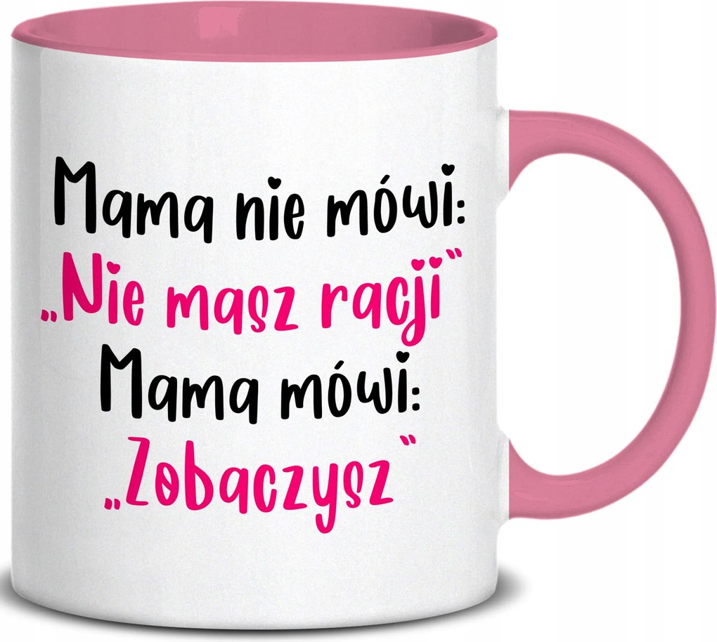 Bögre Rózsaszín Fül Belső 300ml Anya Azt Mondja "látni Fogod" Vicces Ajándék