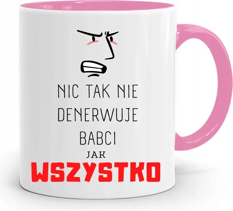 Rózsaszín Bögre Nagymamáknak Semmi Sem Idegesít Annyira A fényképes nyomattal