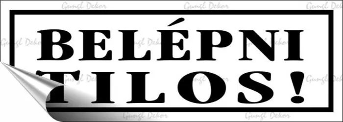 Információs matrica, 14x5 cm, Belépni tilos!, fehér (LUIN082)