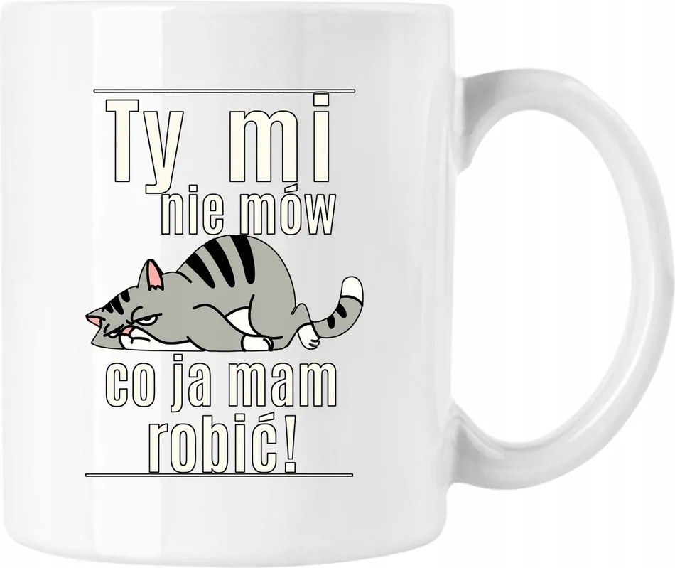 Bögre Ne mondd meg, mit csináljak cica fehér 330ml