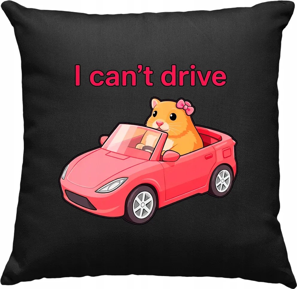 I Can’t Drive párna – Funny Hamster Fekete