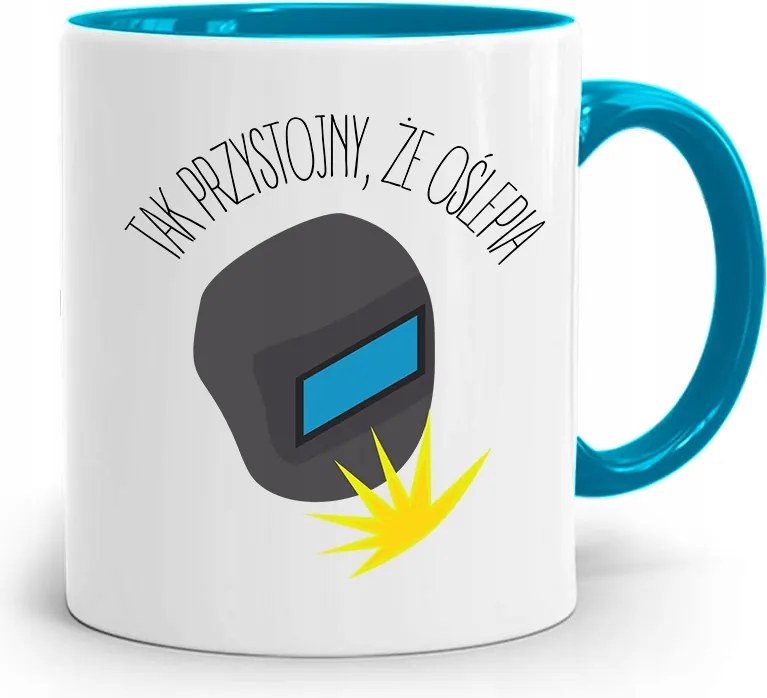 Kék Hegesztő Bögre Olyan Jóképű, Hogy Vakít, fényképes nyomattal