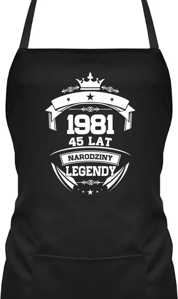 1981 Egy legenda születése 45 éves Kötény Nyomtatott Ajándék 45. Születésnapra