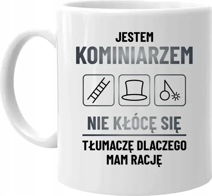 Kéményseprő vagyok, nem vitatkozom Bögre Ajándék Kéményseprőnek