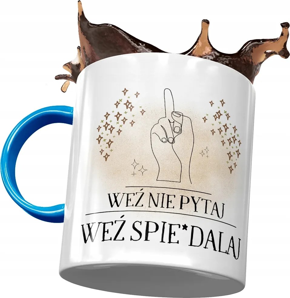 Bögre Kék Vicces Vedd Ne Kérdezz Ajándék Nyomtatott Fotóval