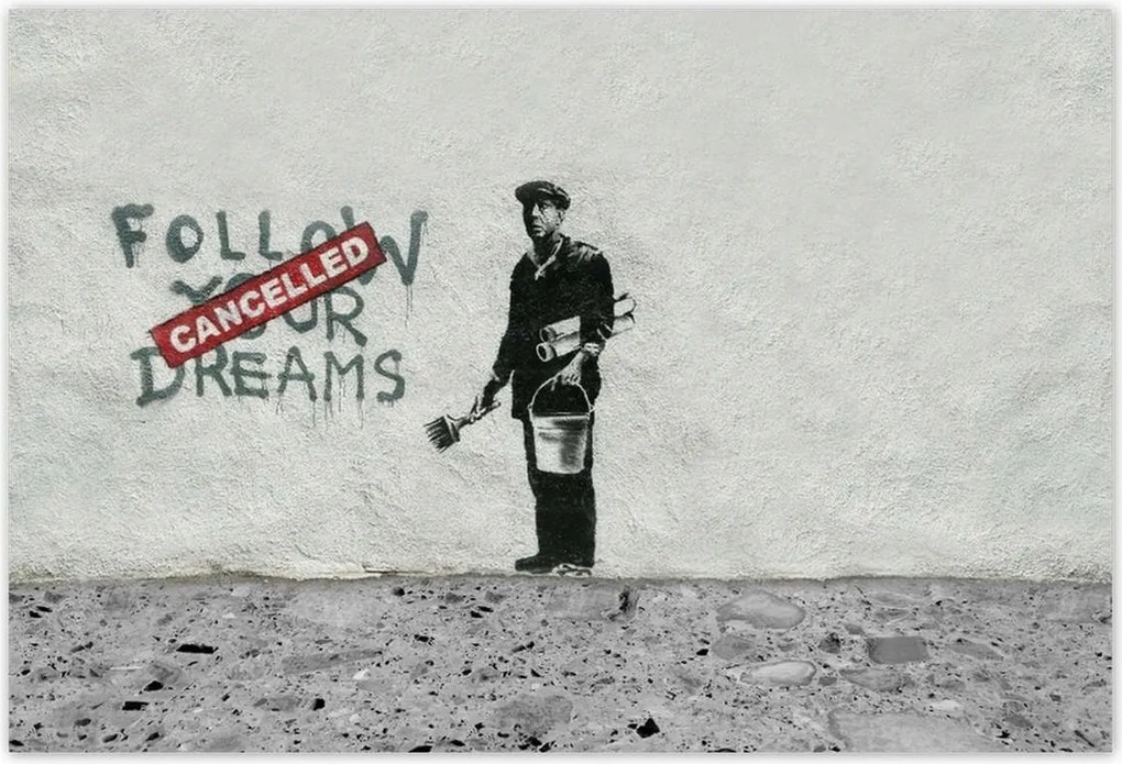 Poszterek 200x135 Banksy Follow Your Dreams