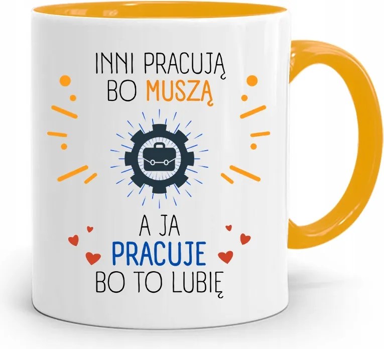 A Dolgozónak Sárga Bögre Mások Azért Dolgoznak, Mert fényképes nyomattal Kell