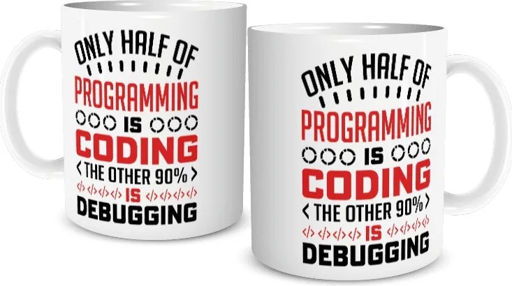 Programozó Bögre Half Coding 90% Debugging