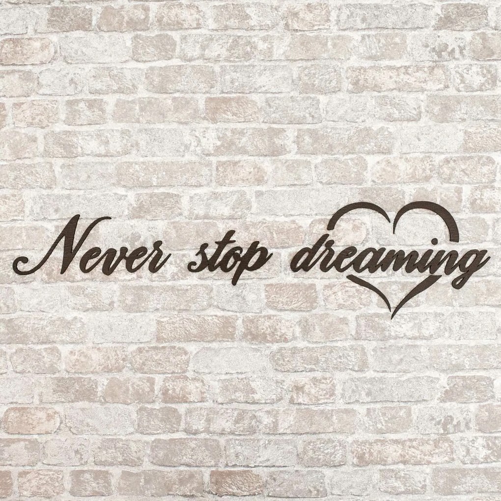 DUBLEZ | Motivációs falra ragasztható felirat - Never stop dreaming
