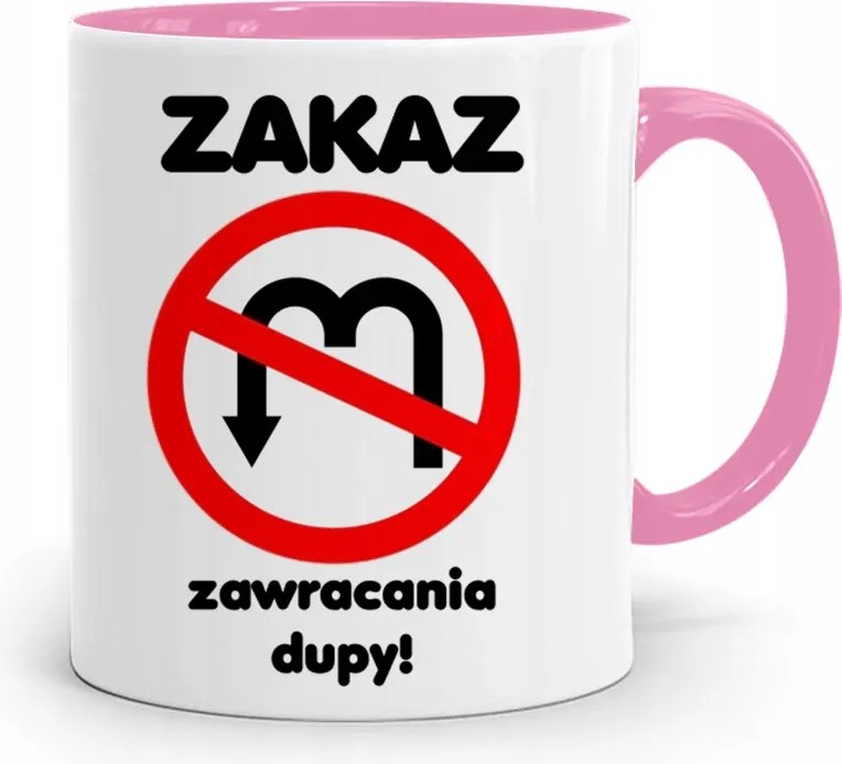 Rózsaszín Bögre Vicces Visszafordulási Tilalom fényképes nyomtatással