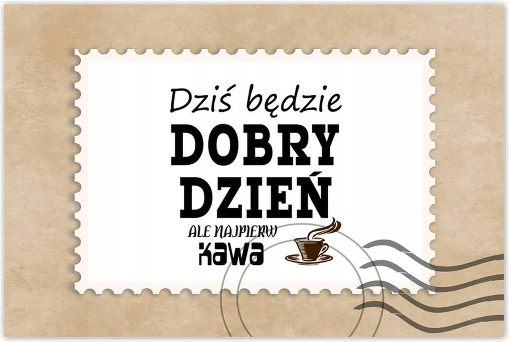 Poszterek 60x40 Ma jó nap lesz