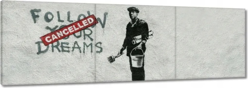 Festmények 150x50 Banksy Follow Your Dreams