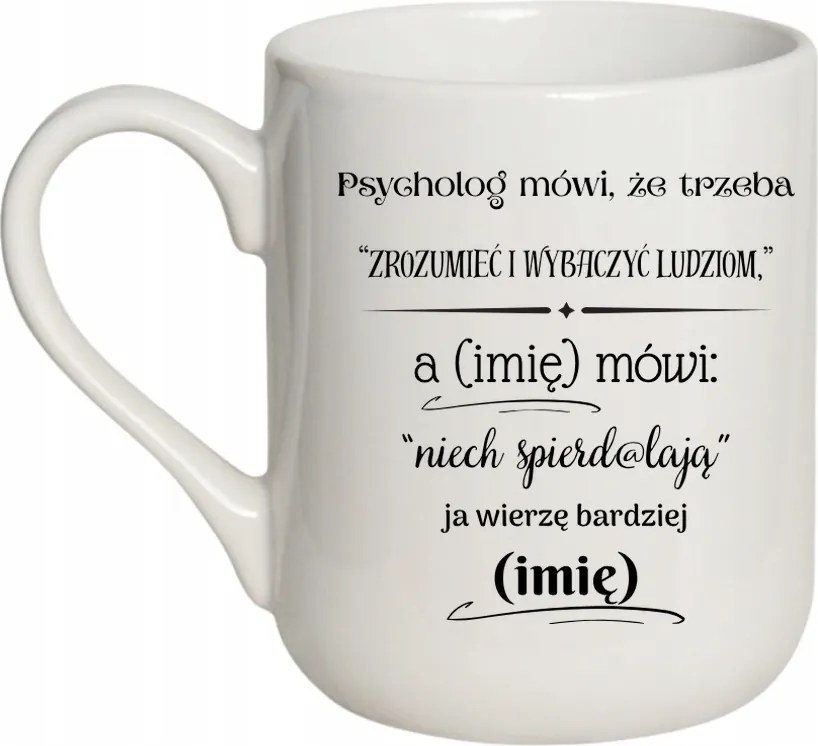 Bögre Pszichológus azt mondja, meg kell érteni az embereket a névvel 330 coffee fehér