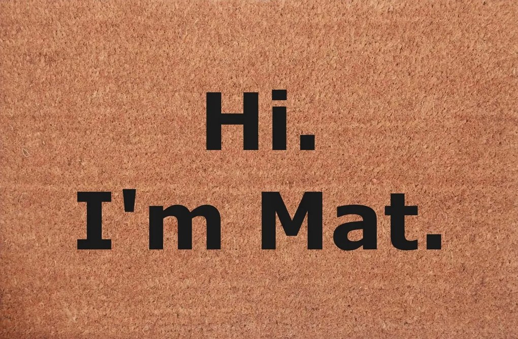 Vicces Bejárati Lábtörlő Köszöntés Szia. Mat vagyok.