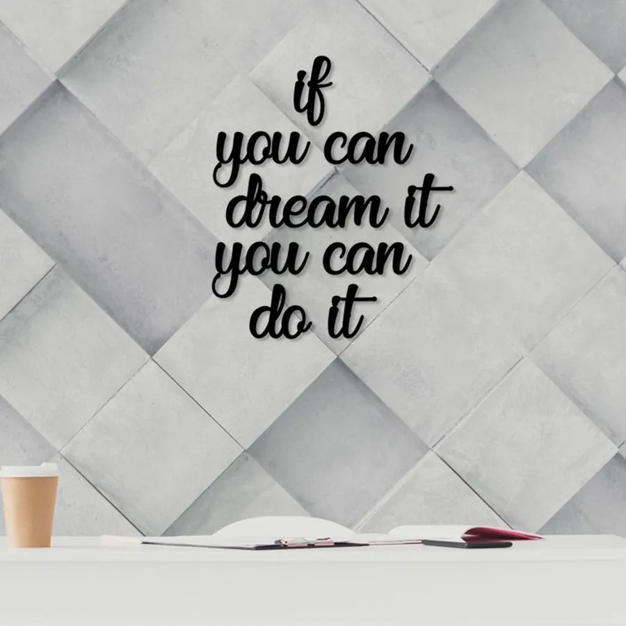 Fa fali dekoráció, If You Can Dream It You Can Do It